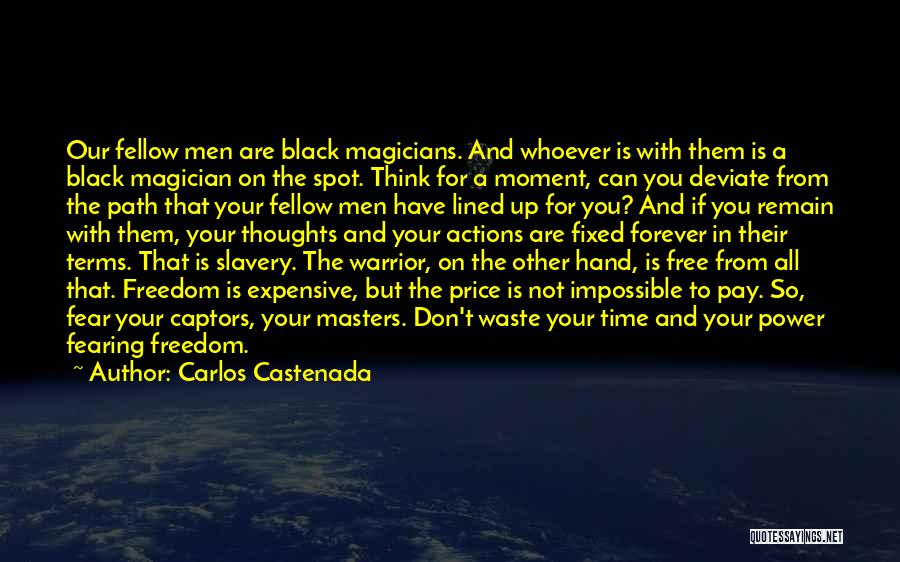 Path To Freedom Quotes By Carlos Castenada