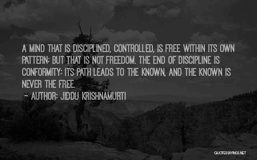 Path To Freedom Quotes By Jiddu Krishnamurti