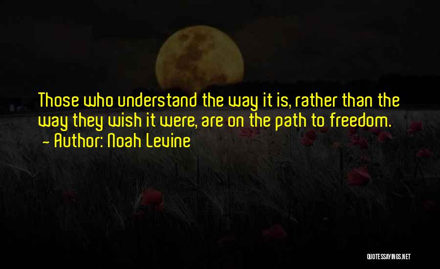 Path To Freedom Quotes By Noah Levine