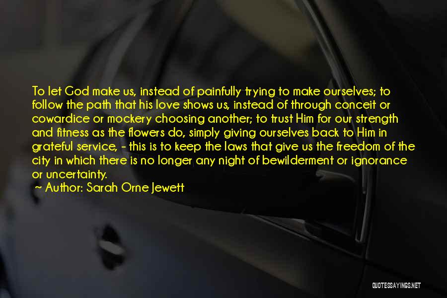 Path To Freedom Quotes By Sarah Orne Jewett