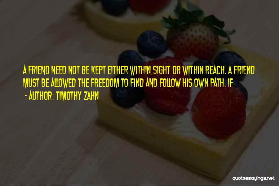 Path To Freedom Quotes By Timothy Zahn