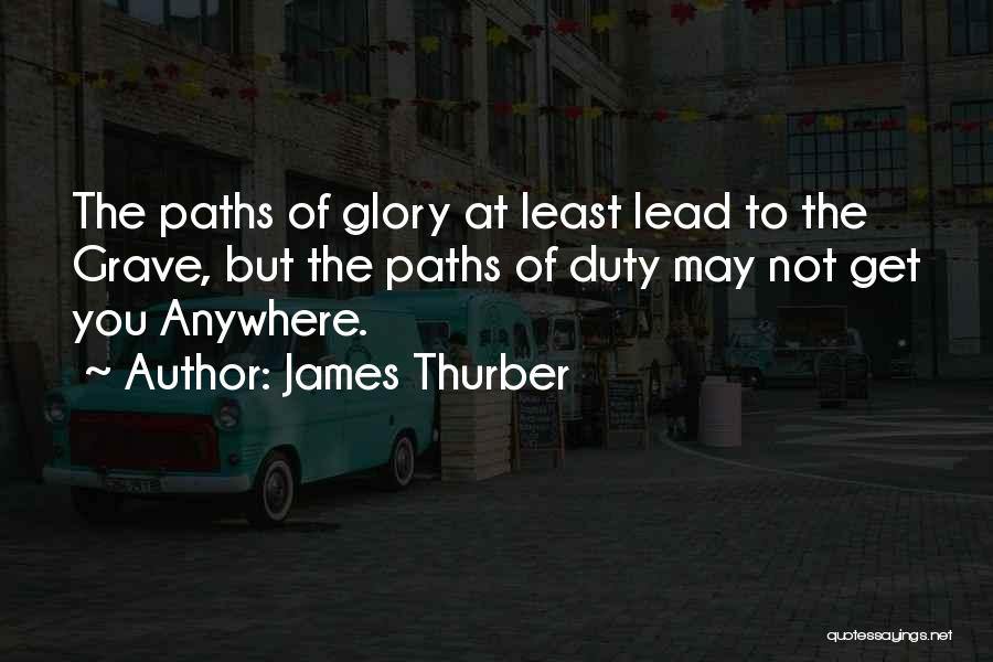 Path To Glory Quotes By James Thurber