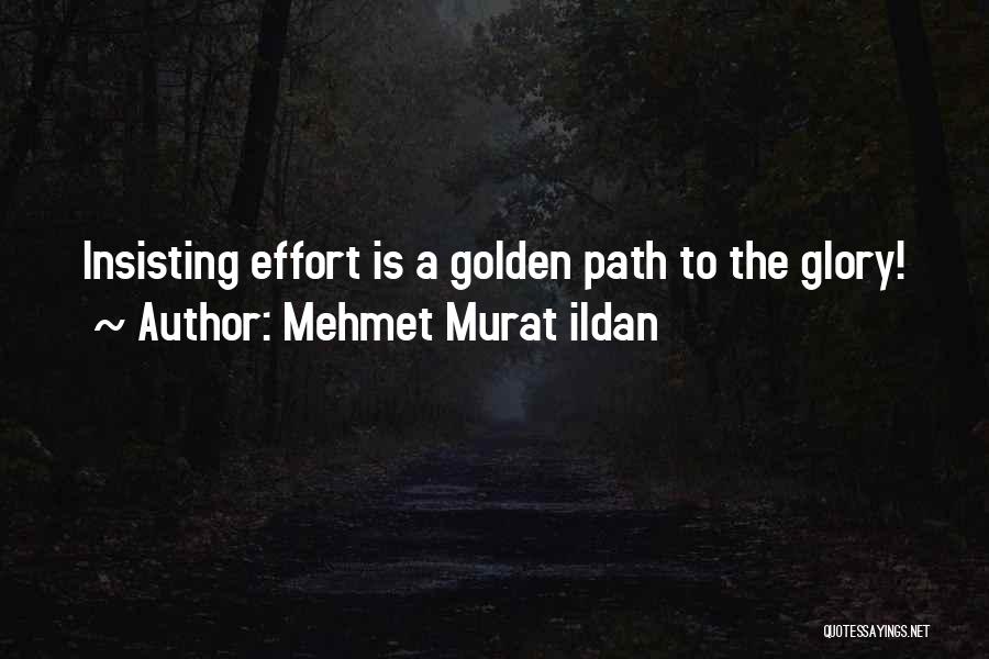 Path To Glory Quotes By Mehmet Murat Ildan