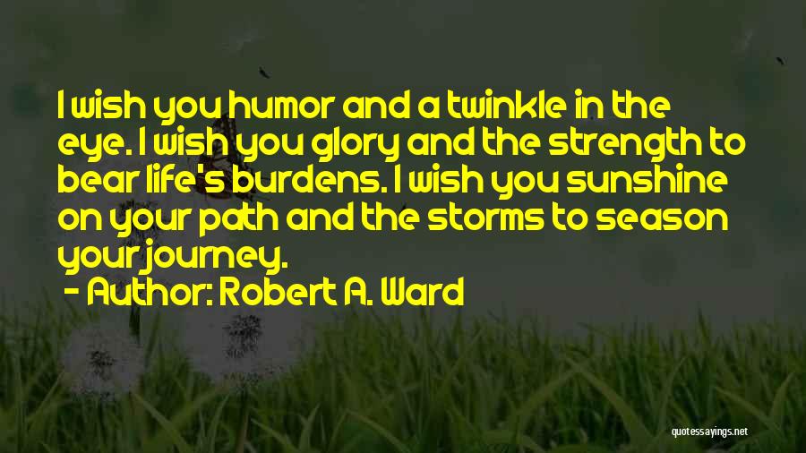 Path To Glory Quotes By Robert A. Ward