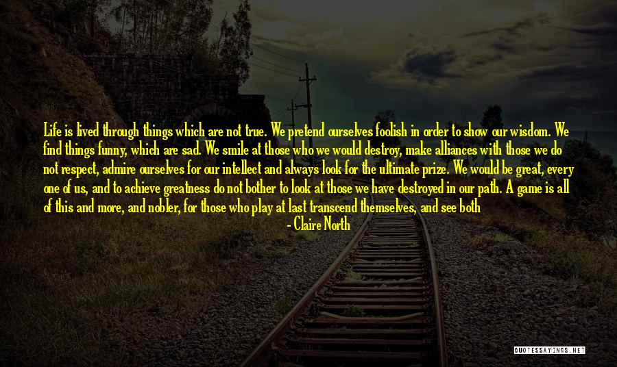 Path To Greatness Quotes By Claire North