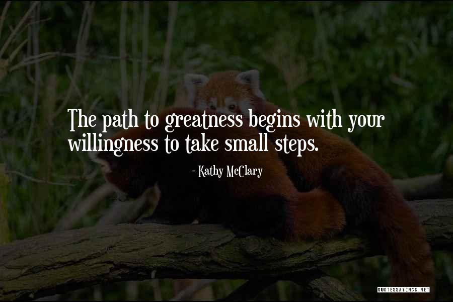 Path To Greatness Quotes By Kathy McClary