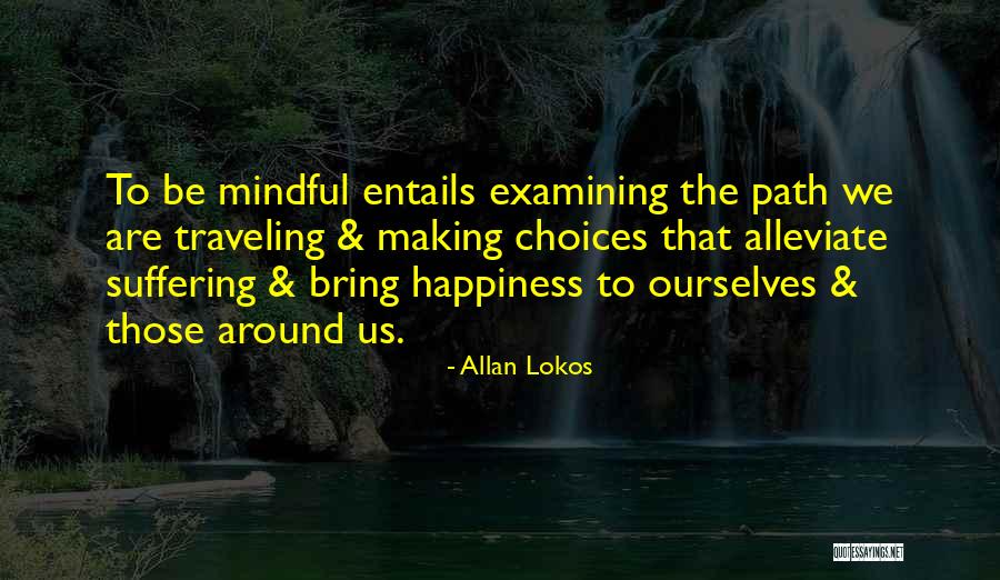 Path To Happiness Quotes By Allan Lokos