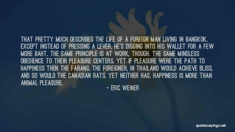 Path To Happiness Quotes By Eric Weiner