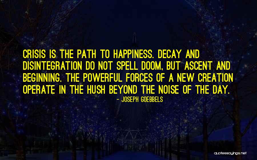 Path To Happiness Quotes By Joseph Goebbels