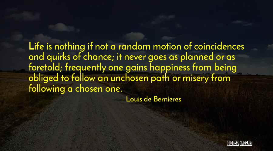 Path To Happiness Quotes By Louis De Bernieres