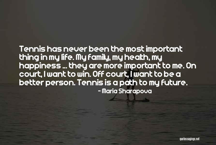 Path To Happiness Quotes By Maria Sharapova