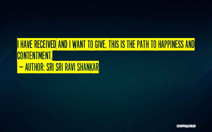 Path To Happiness Quotes By Sri Sri Ravi Shankar