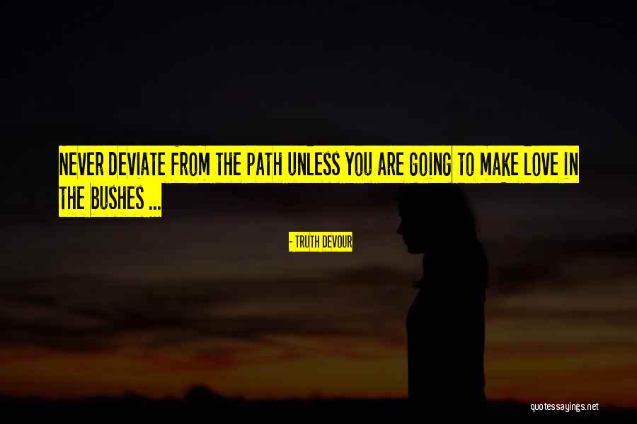 Path To Happiness Quotes By Truth Devour