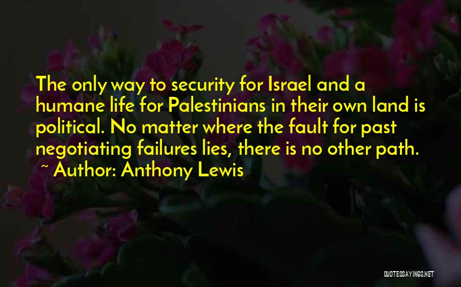 Path To Life Quotes By Anthony Lewis