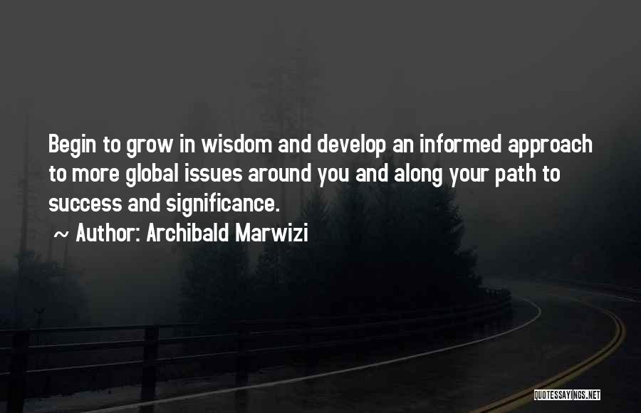 Path To Life Quotes By Archibald Marwizi