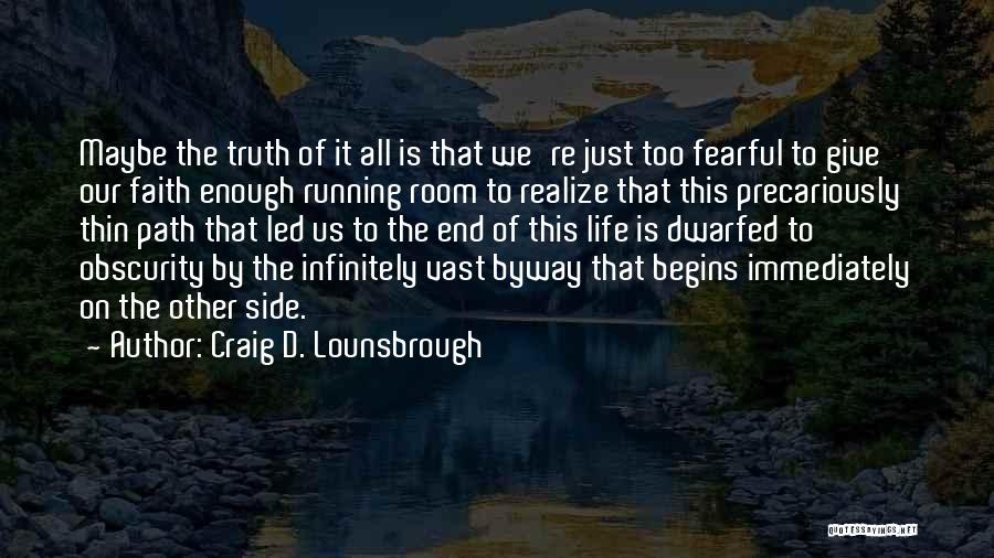 Path To Life Quotes By Craig D. Lounsbrough