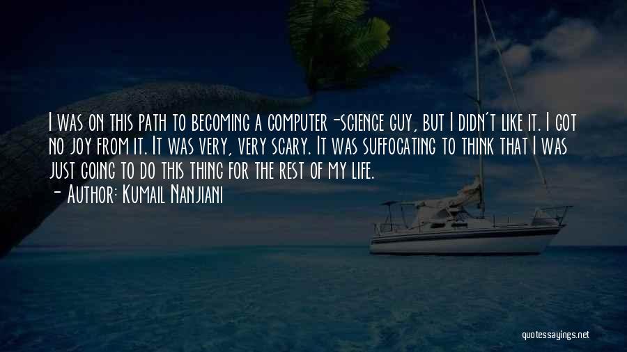 Path To Life Quotes By Kumail Nanjiani