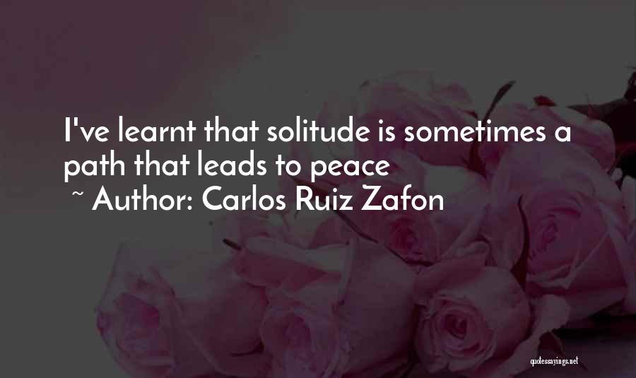 Path To Peace Quotes By Carlos Ruiz Zafon