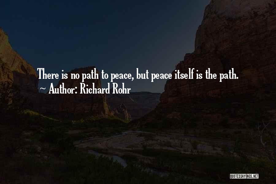 Path To Peace Quotes By Richard Rohr