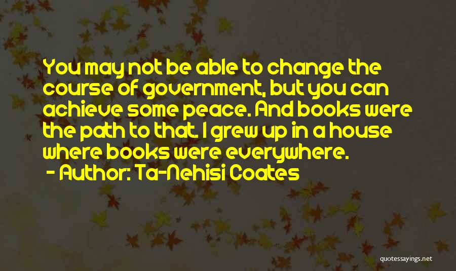 Path To Peace Quotes By Ta-Nehisi Coates