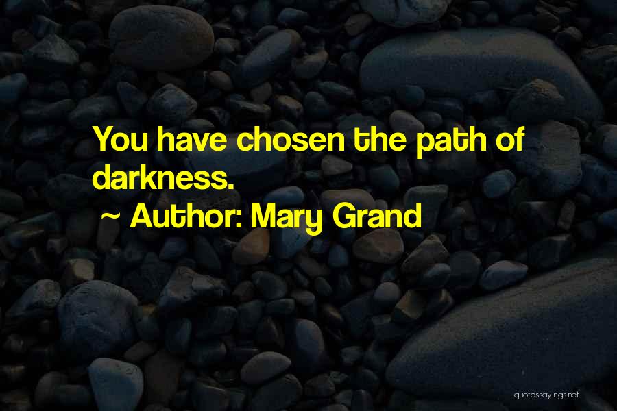 Path To Quotes By Mary Grand