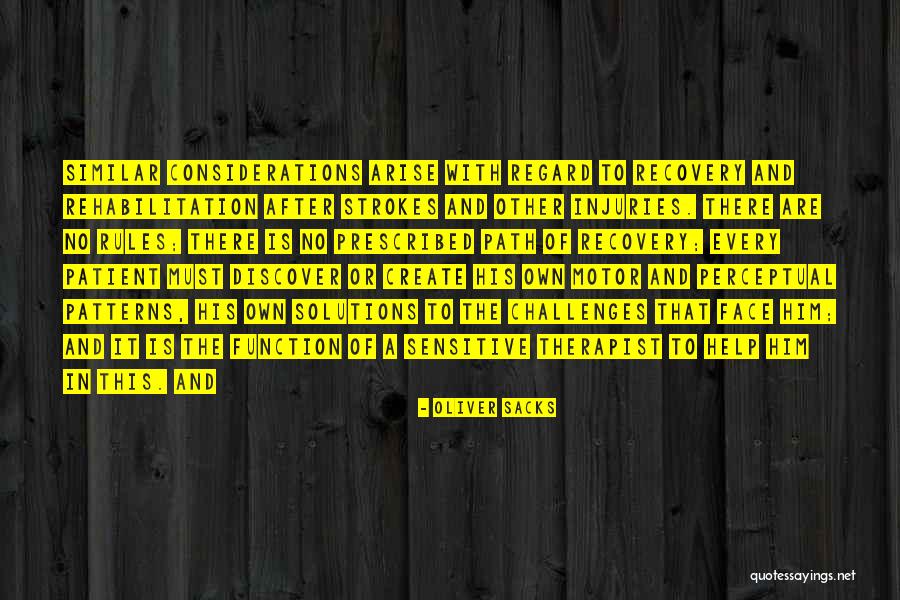 Path To Recovery Quotes By Oliver Sacks Path To Recovery Quotes By Oliver Sacks