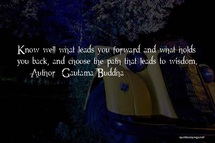 Path To Wisdom Quotes By Gautama Buddha