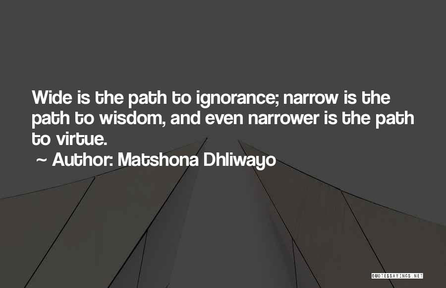 Path To Wisdom Quotes By Matshona Dhliwayo