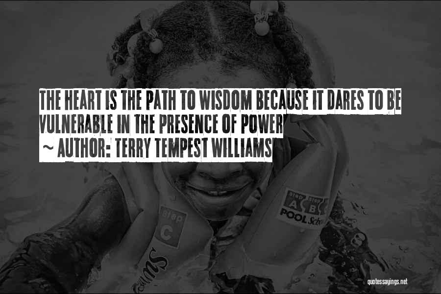 Path To Wisdom Quotes By Terry Tempest Williams