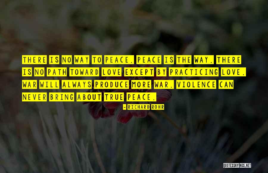 Path Toward Peace Quotes By Richard Rohr Path Toward Peace Quotes By Richard Rohr