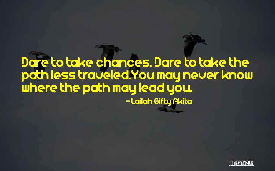 Path Traveled Quotes By Lailah Gifty Akita Path Traveled Quotes By Lailah Gifty Akita