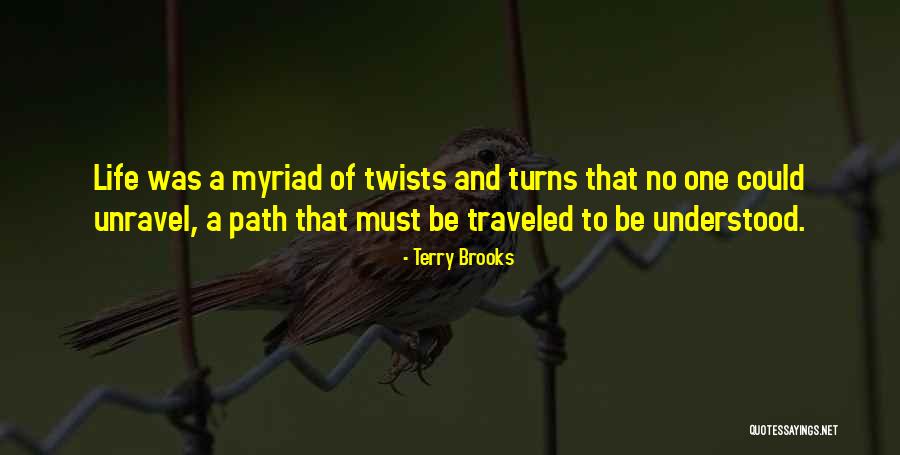 Path Traveled Quotes By Terry Brooks Path Traveled Quotes By Terry Brooks