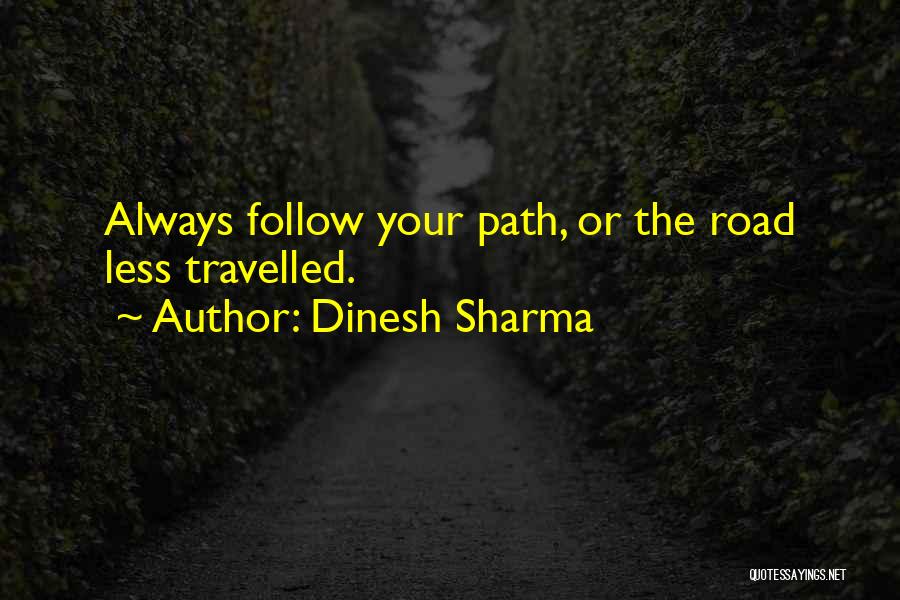 Path Travelled Quotes By Dinesh Sharma