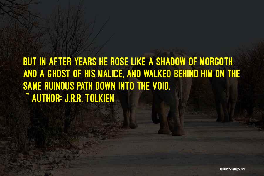 Path Walked Quotes By J.R.R. Tolkien
