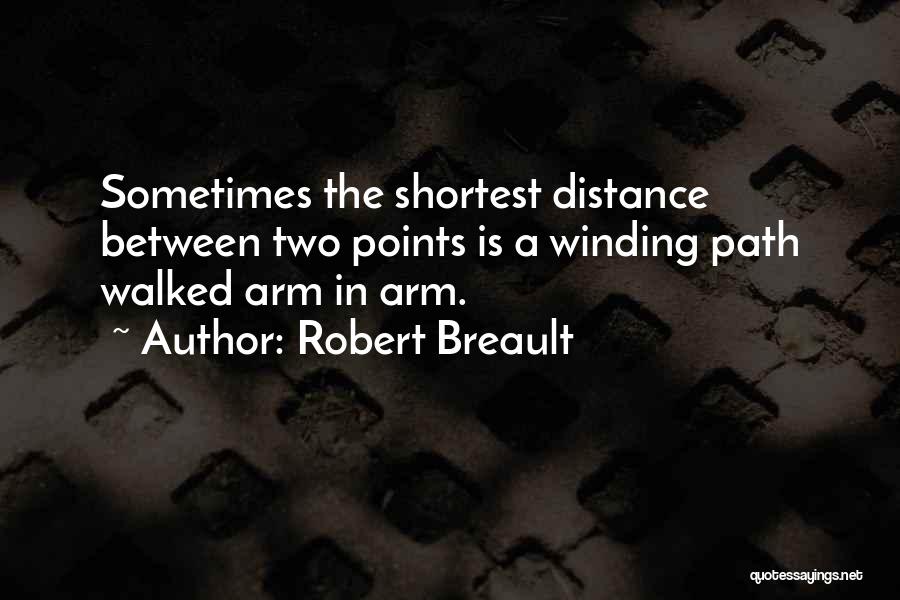 Path Walked Quotes By Robert Breault