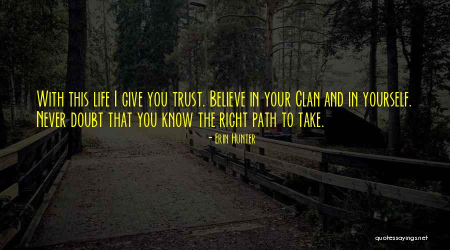 Path You Take In Life Quotes By Erin Hunter Path You Take In Life Quotes By Erin Hunter