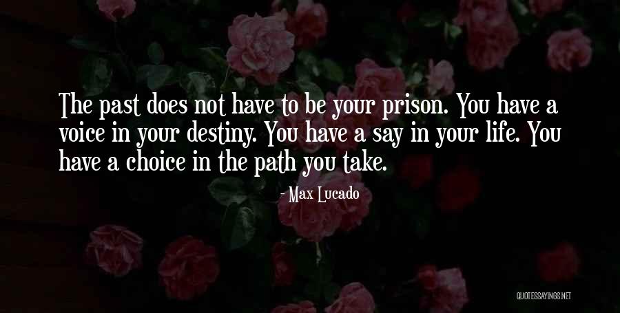 Path You Take In Life Quotes By Max Lucado Path You Take In Life Quotes By Max Lucado