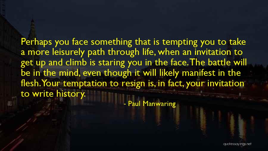 Path You Take In Life Quotes By Paul Manwaring Path You Take In Life Quotes By Paul Manwaring