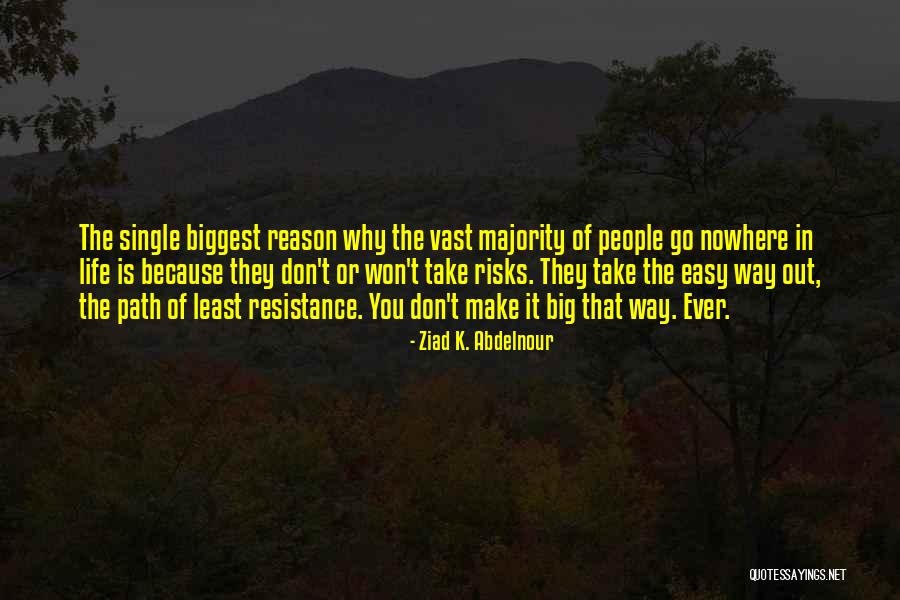 Path You Take In Life Quotes By Ziad K. Abdelnour Path You Take In Life Quotes By Ziad K. Abdelnour