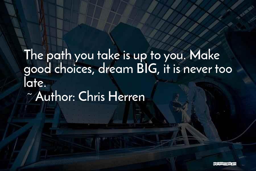 Path You Take Quotes By Chris Herren