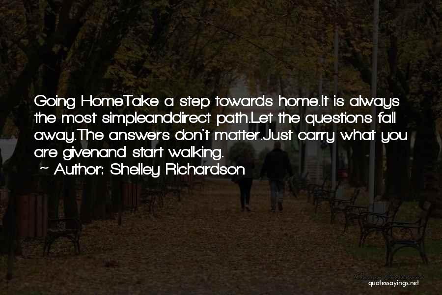 Path You Take Quotes By Shelley Richardson