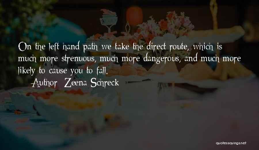 Path You Take Quotes By Zeena Schreck