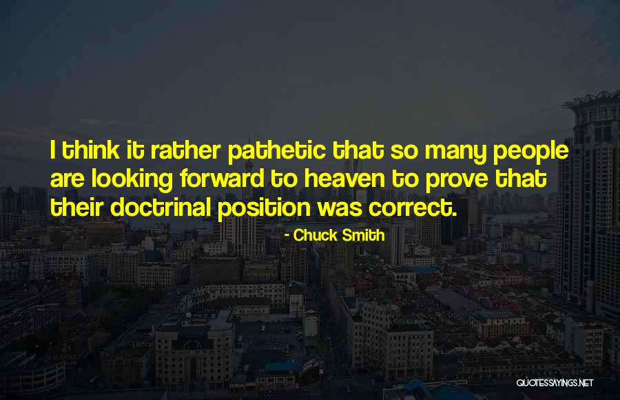 Pathetic People Quotes By Chuck Smith Pathetic People Quotes By Chuck Smith