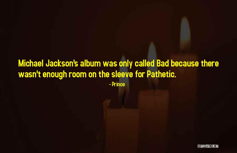 Pathetic Quotes By Prince Pathetic Quotes By Prince
