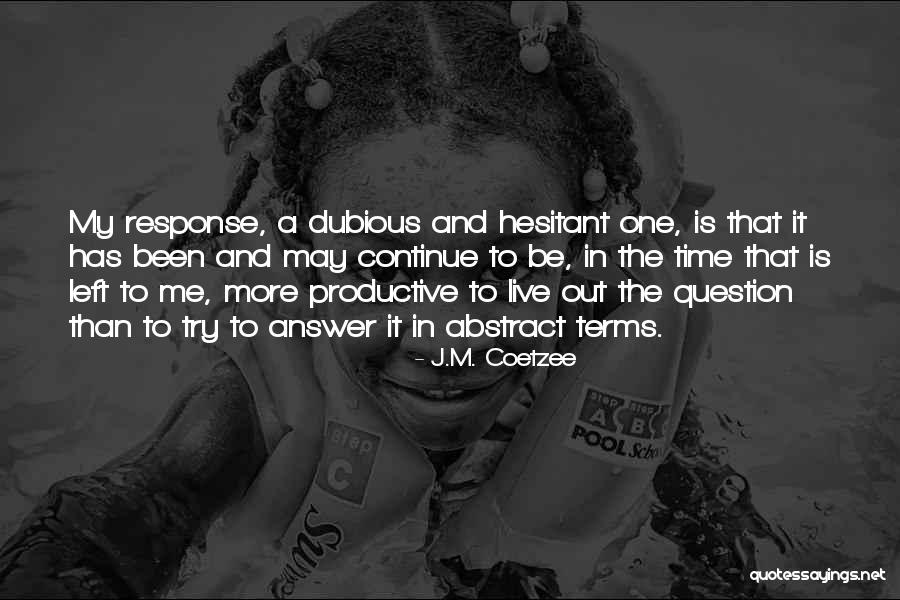 Pathirana Salaya Quotes By J.M. Coetzee Pathirana Salaya Quotes By J.M. Coetzee