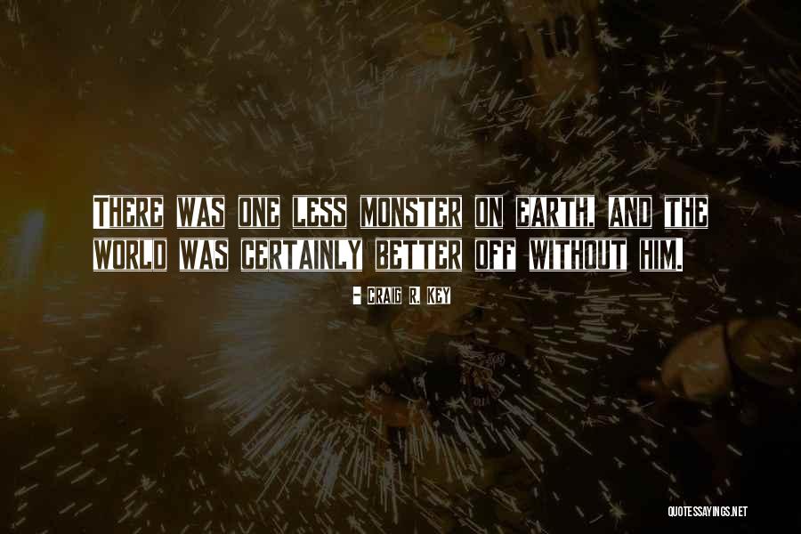 Pathless Part Quotes By Craig R. Key Pathless Part Quotes By Craig R. Key