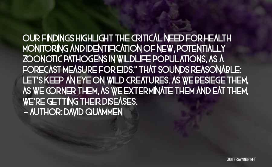 Pathogens Quotes By David Quammen