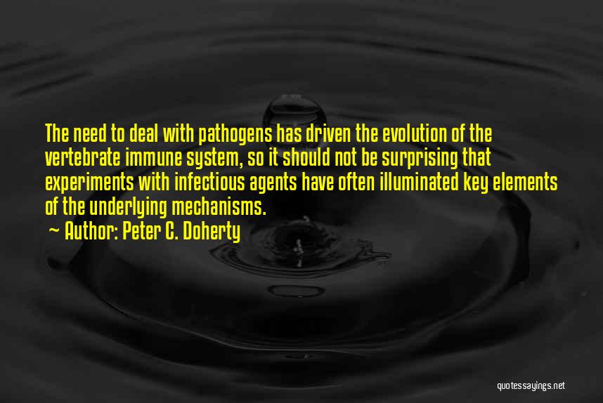 Pathogens Quotes By Peter C. Doherty