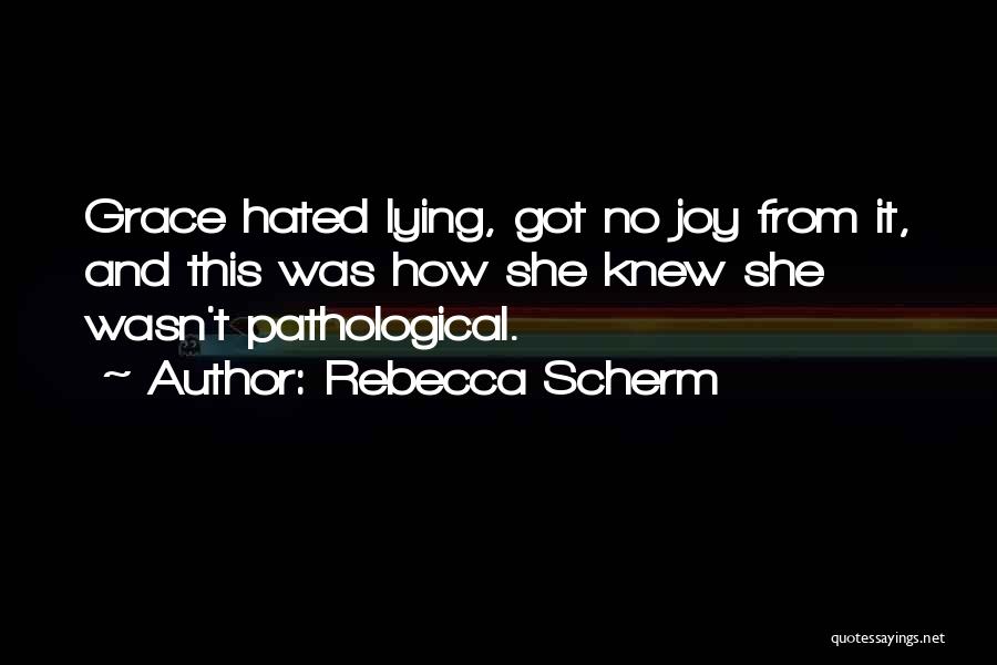 Pathological Lying Quotes By Rebecca Scherm