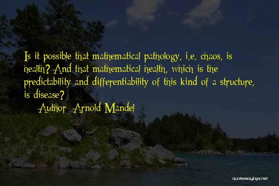 Pathology Quotes By Arnold Mandel